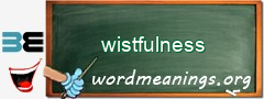 WordMeaning blackboard for wistfulness